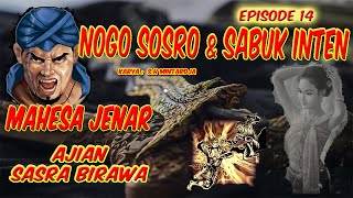 MAHESA JENAR 14 || AJIAN SASRA BIRAWA