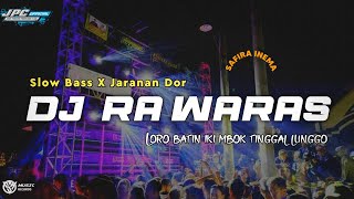 DJ RA WARAS || SAFIRA INEMA •SLOW BASS X JARANAN DOR •KIPLI ID REMIX