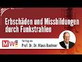 Prof. Dr. Dr. Klaus Buchner: Erbschäden und Missbildungen durch Funkstrahlung | www.kla.tv/41361