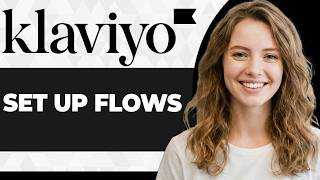 How to Setup Klaviyo Flows (Step By Step) (2026 Guide)