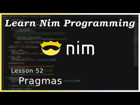 Pragmas - Nim Tutorial (Part 52)