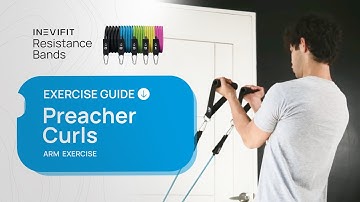 INEVIFIT Resistance Bands Exercise Guide - Preacher Curls