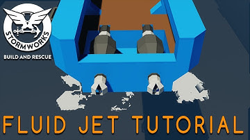 Stormworks - Fluid Jet Tutorial