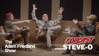 The Adam Friedland Show Podcast  Episode 28  SteveO