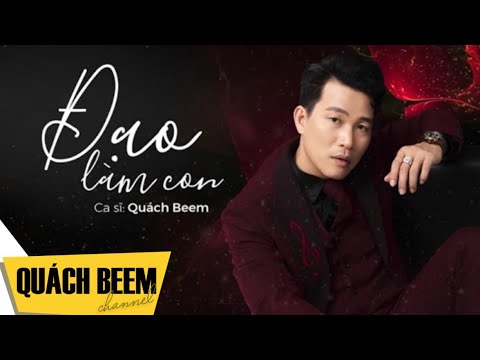 Video ĐẠO LÀM CON I Lyrics I Quách Beem I Cha Mẹ là điều... - youtube