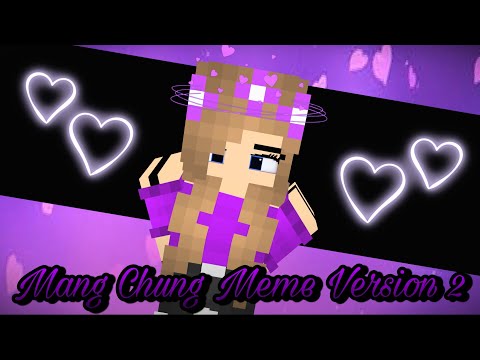 Mang Chung Meme [Version 2] - Minecraft Animation ♫♡︎ఌ