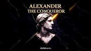 13 - Alexander THE GREAT | Official Audio | ALGAbeats