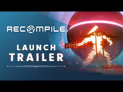 Recompile - Launch Trailer