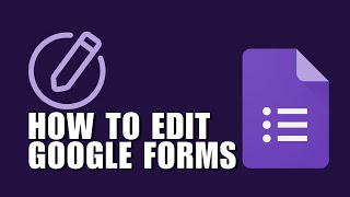 💲 NAVIGATE EASILY: How to Edit Google Forms | Add Questions & Change the Type