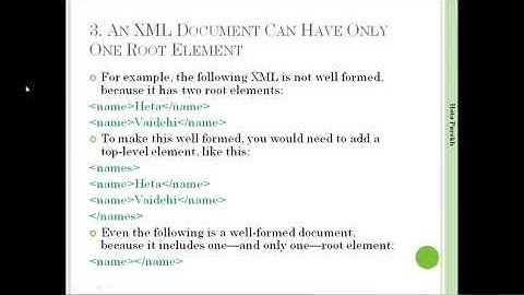Learning XML (SESSION -2)  XML Parsing,Rules for elements,Well formed XML,Attributes,Empty Elements