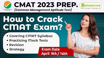 CMAT 2023 Preparation - How To Crack CMAT Exam? | Syllabus | Mock Tests | Revision | Strategy