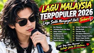 LAGU MALAYSIA TERBARU SEDIH 2026 // DIA PILIHANMU - Sedih Menyayat Hati 1 JAM FULL ALBUM
