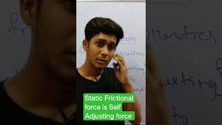 Static friction is self - Adjusting force #physics #friction