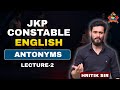  JKP Constable English | VOCABULARY | ANTONYMS | Lecture–2 | English With Hritik Sir