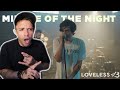 Loveless - MIDDLE OF THE NIGHT