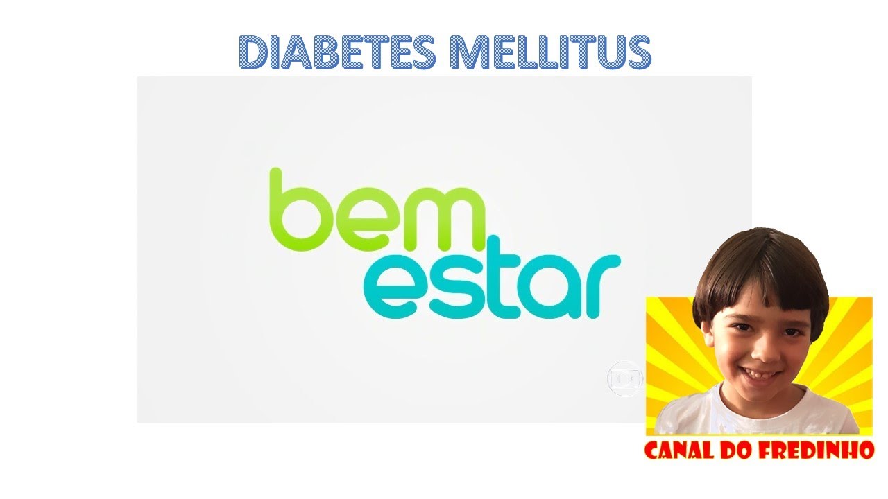 Bem Estar  - Diabetes