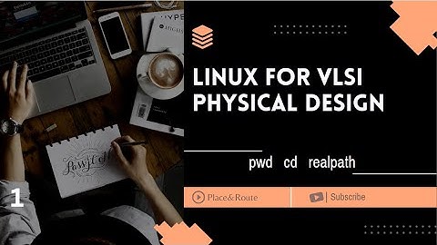 Useful Linux commands for VLSI | pwd | cd | realpath