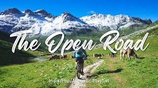 The Open Road 🛣️ Music for long drives | A Indie/Pop/Folk/Acoustic Playlist