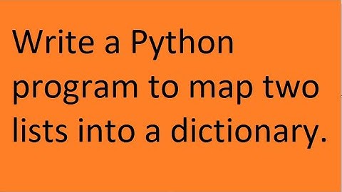 Write a Python program to map two lists into a dictionary.