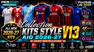 Collection Kits Style V13 AIO 2026-27   Installation - PES 2021 & Football Life 2026