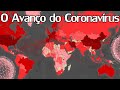O Avanço Mundial do Coronavírus