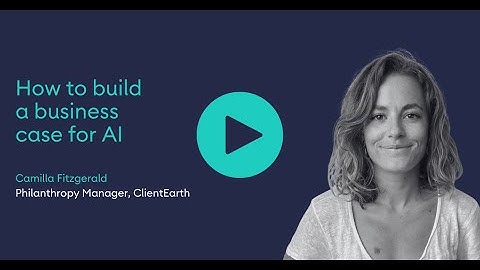 Talking with ClientEarth: How to build a business case for AI