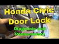 Honda Door Lock Actuator Diagnosis and Replacement 2003 Civic (2001-2005 Similar)