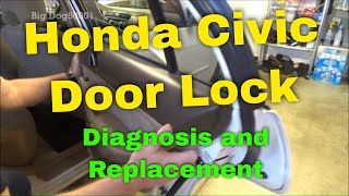 Honda Door Lock Actuator Diagnosis and Replacement 2003 Civic (2001-2005 Similar)