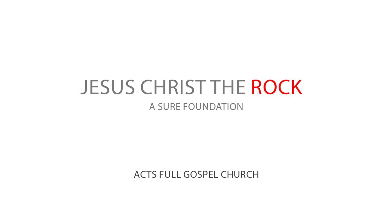 ACTS FULL GOSPEL CHURCH LIVE JESUS CHRIST THE ROCK EVANGELIST