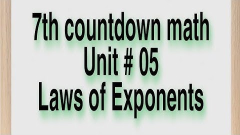 Laws of Exponents / Unit # 05 / 7th Math / Exponents / New countdown math / Oxford syllabus