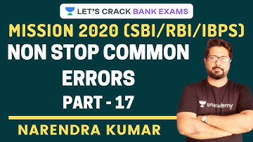 Non Stop Common Errors Part-17 | Mission 2020 (SBI/RBI/IBPS) | Narendra Kumar