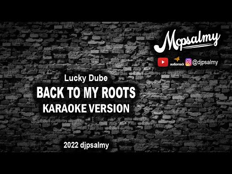Lucky Dube - Back To My Roots | Karaoke Lyrics | McPsalmy