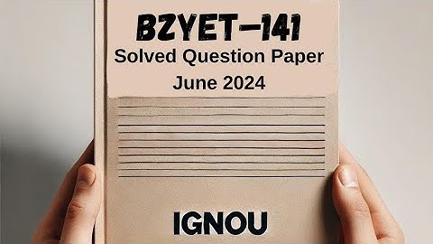 BZYET–141 June 2024 | IGNOU Previous Year Question Paper