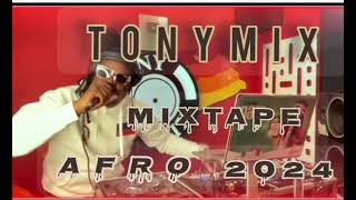mixtape afro 2024 tony mix