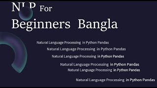 Natural Language Processing (NLP) for Beginners in Bangla-Part2