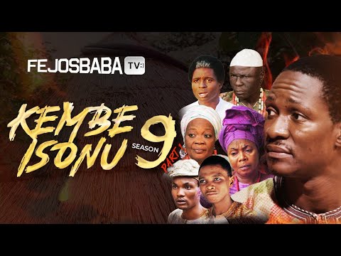 KEMBE ISONU SEASON 9 PART 1 A Femi Adebile Fejosbaba TV Production 