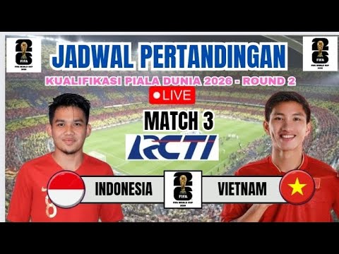 Jadwal Kualifikasi Piala Dunia 2026 Pekan Ke 3 ~ Timnas Indonesia vs Vietnam | Live RCTI