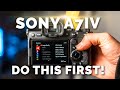 SONY A7IV: Menu Settings to Adjust BEFORE You Start Shooting | Do This First!