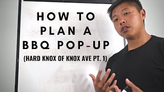 HARD KNOX of KNOX AVE Part 1: How to Plan for a BBQ Pop-Up