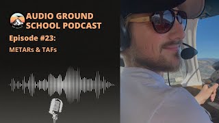 Audio Ground School Podcast - Episode #23: METARs & TAFs screenshot 3