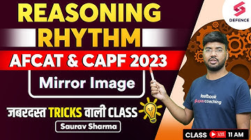 REASONING RHYTHM for AFCAT & CAPF 2023 | Mirror Image | By Saurav Sharma