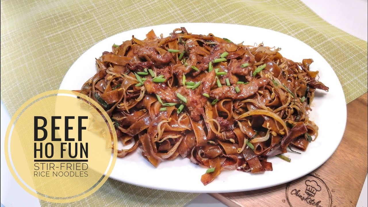 Beef Ho Fun | Stir-fried Rice Noodles with Beef | Chia's Kitchen #26 ...