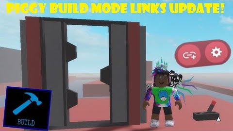 Piggy Build Mode LEVERS & LINKS UPDATE!