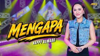 HAPPY ASMARA - MENGAPA | Feat. BINTANG FORTUNA (Official Music Video)