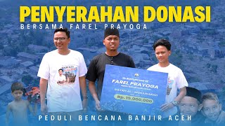 Download Lagu PENYALURAN DONASI BERSAMA FAREL PRAYOGA PEDULI BANJIR SUMATRA || ACEH TERIMAKASIH FALOV MP3