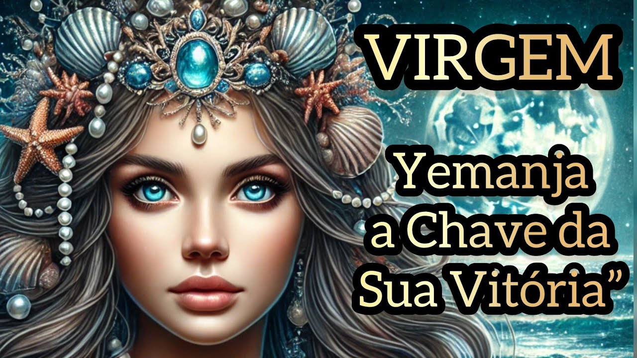 Virgem♍️: Iemanjá Fará Justiça por Você – Três Pessoas que Te Prejudicaram Vão Pagar Caro!