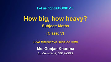 Live Interaction: How big, how heavy?     Subject: Maths    (Class: V)