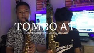 Tombo Ati - Opick || Cover saxophone alto & soprano
