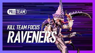 : Kill Team Focus: Raveners