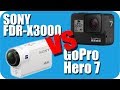 GoPro 7 Black против Sony FDR-X3000. Битва титанов.